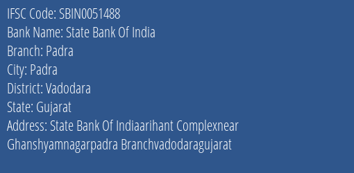 State Bank Of India Padra Branch Vadodara IFSC Code SBIN0051488