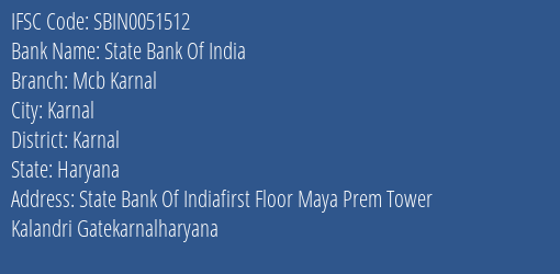 State Bank Of India Mcb Karnal Branch Karnal IFSC Code SBIN0051512