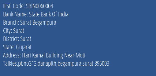 State Bank Of India Surat Begampura Branch Surat IFSC Code SBIN0060004