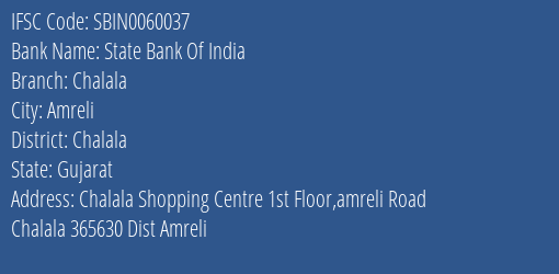 State Bank Of India Chalala Branch Chalala IFSC Code SBIN0060037