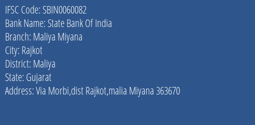 State Bank Of India Maliya Miyana Branch Maliya IFSC Code SBIN0060082