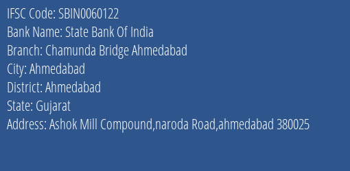 State Bank Of India Chamunda Bridge Ahmedabad Branch, Branch Code 060122 & IFSC Code SBIN0060122