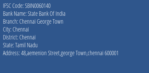 State Bank Of India Chennai George Town Branch Chennai IFSC Code SBIN0060140