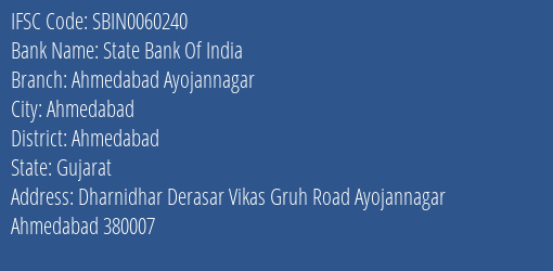 State Bank Of India Ahmedabad Ayojannagar Branch, Branch Code 060240 & IFSC Code SBIN0060240