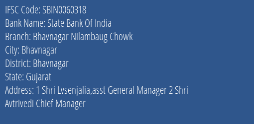 State Bank Of India Bhavnagar Nilambaug Chowk Branch Bhavnagar IFSC Code SBIN0060318