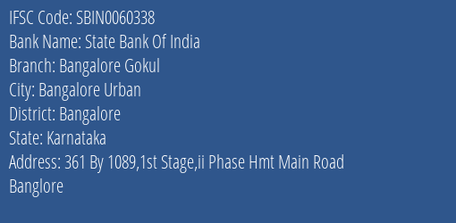 State Bank Of India Bangalore Gokul Branch Bangalore IFSC Code SBIN0060338