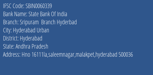 State Bank Of India Sripuram Branch Hyderbad Branch Hyderabad IFSC Code SBIN0060339