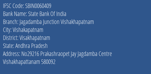 State Bank Of India Jagadamba Junction Vishakhapatnam Branch Visakhapatnam IFSC Code SBIN0060409