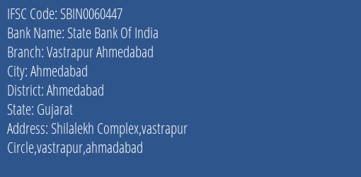 State Bank Of India Vastrapur Ahmedabad Branch, Branch Code 060447 & IFSC Code SBIN0060447