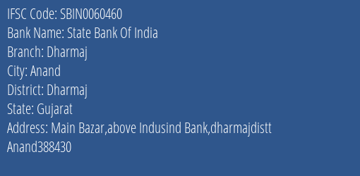 State Bank Of India Dharmaj Branch, Branch Code 060460 & IFSC Code SBIN0060460