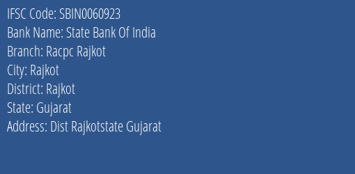 State Bank Of India Racpc Rajkot Branch, Branch Code 060923 & IFSC Code SBIN0060923