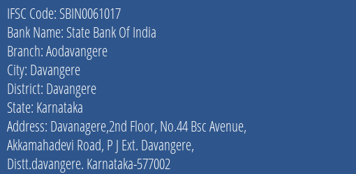 State Bank Of India Aodavangere Branch Davangere IFSC Code SBIN0061017