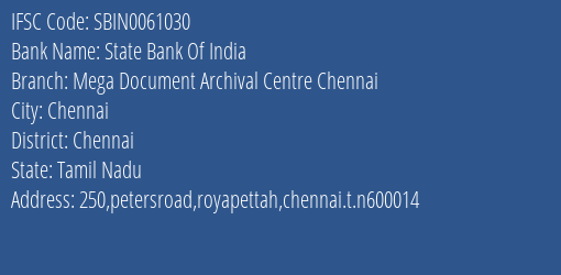 State Bank Of India Mega Document Archival Centre Chennai Branch Chennai IFSC Code SBIN0061030