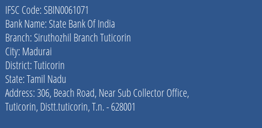 State Bank Of India Siruthozhil Branch Tuticorin Branch Tuticorin IFSC Code SBIN0061071