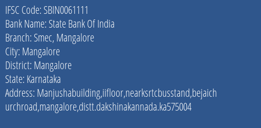 State Bank Of India Smec Mangalore Branch Mangalore IFSC Code SBIN0061111
