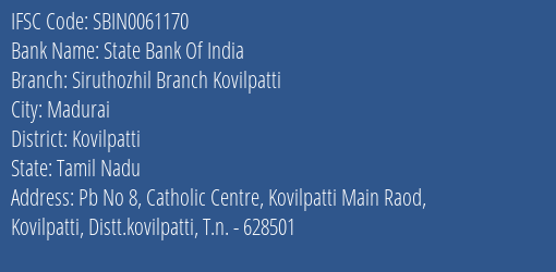 State Bank Of India Siruthozhil Branch Kovilpatti Branch Kovilpatti IFSC Code SBIN0061170
