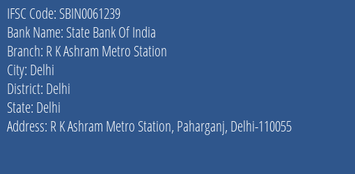 State Bank Of India R K Ashram Metro Station Branch Delhi IFSC Code SBIN0061239