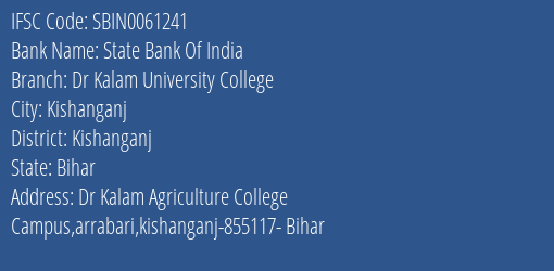State Bank Of India Dr Kalam University College Branch Kishanganj IFSC Code SBIN0061241