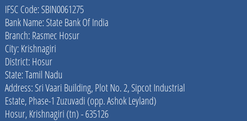 State Bank Of India Rasmec Hosur Branch Hosur IFSC Code SBIN0061275