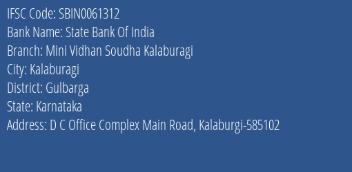 State Bank Of India Mini Vidhan Soudha Kalaburagi Branch, Branch Code 061312 & IFSC Code Sbin0061312