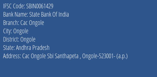State Bank Of India Cac Ongole Branch Ongole IFSC Code SBIN0061429