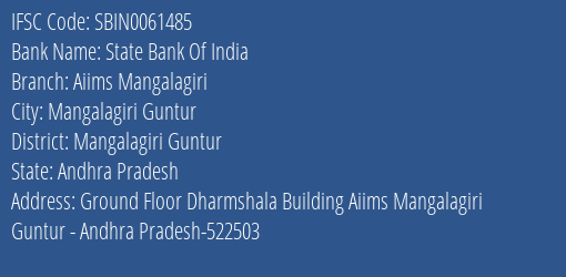 State Bank Of India Aiims Mangalagiri Branch Mangalagiri Guntur IFSC Code SBIN0061485
