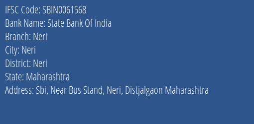 State Bank Of India Neri Branch Neri IFSC Code SBIN0061568