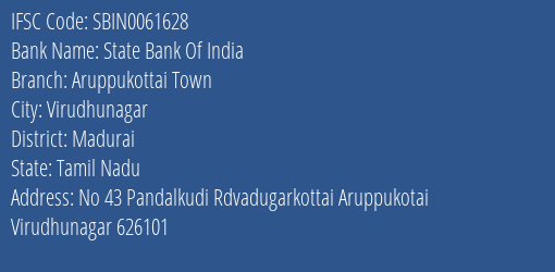 State Bank Of India Aruppukottai Town Branch Madurai IFSC Code SBIN0061628