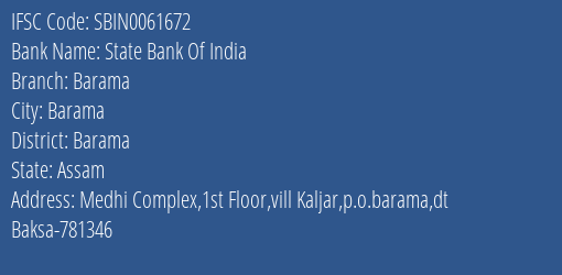 State Bank Of India Barama Branch Barama IFSC Code SBIN0061672