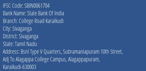 State Bank Of India College Road Karaikudi Branch Sivaganga IFSC Code SBIN0061704