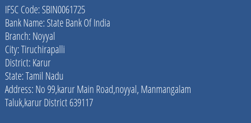 State Bank Of India Noyyal Branch Karur IFSC Code SBIN0061725