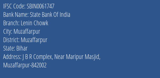 State Bank Of India Lenin Chowk Branch Muzaffarpur IFSC Code SBIN0061747