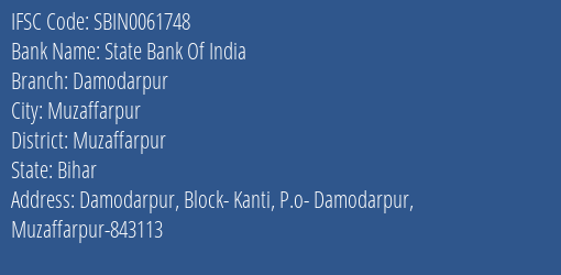 State Bank Of India Damodarpur Branch Muzaffarpur IFSC Code SBIN0061748