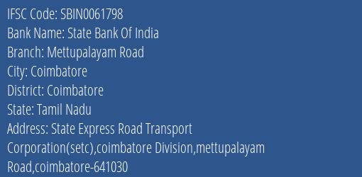 State Bank Of India Mettupalayam Road Branch Coimbatore IFSC Code SBIN0061798