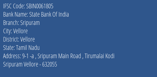 State Bank Of India Sripuram Branch Vellore IFSC Code SBIN0061805