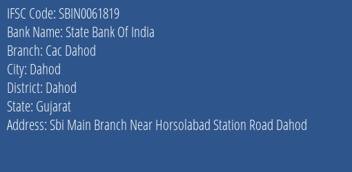State Bank Of India Cac Dahod Branch Dahod IFSC Code SBIN0061819
