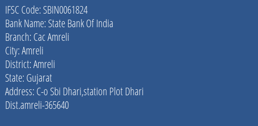 State Bank Of India Cac Amreli, Amreli IFSC Code SBIN0061824
