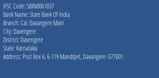 State Bank Of India Cac Davangere Main Branch Davengere IFSC Code SBIN0061837