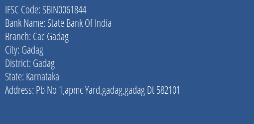 State Bank Of India Cac Gadag Branch Gadag IFSC Code SBIN0061844