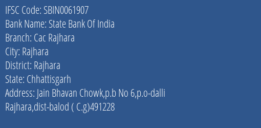 State Bank Of India Cac Rajhara Branch Rajhara IFSC Code SBIN0061907