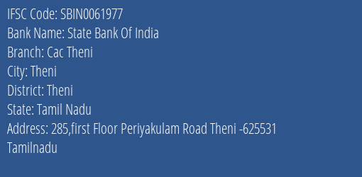State Bank Of India Cac Theni Branch Theni IFSC Code SBIN0061977