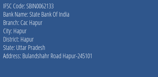 State Bank Of India Cac Hapur Branch Hapur IFSC Code SBIN0062133
