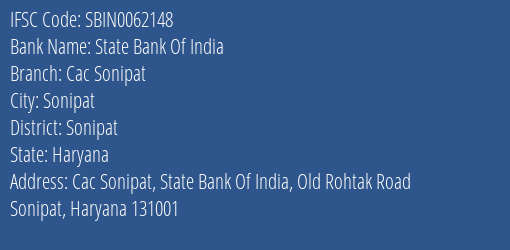 State Bank Of India Cac Sonipat Branch Sonipat IFSC Code SBIN0062148