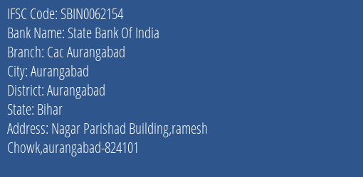 State Bank Of India Cac Aurangabad Branch Aurangabad IFSC Code SBIN0062154