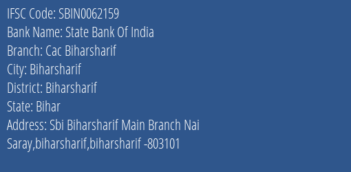 State Bank Of India Cac Biharsharif Branch Biharsharif IFSC Code SBIN0062159