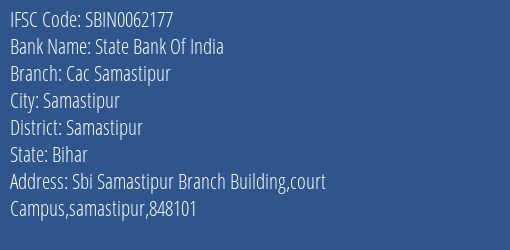 State Bank Of India Cac Samastipur Branch Samastipur IFSC Code SBIN0062177