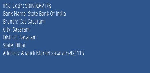 State Bank Of India Cac Sasaram Branch, Branch Code 062178 & IFSC Code Sbin0062178