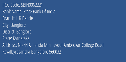 State Bank Of India L R Bande Branch Banglore IFSC Code SBIN0062221