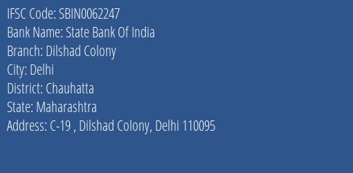 State Bank Of India Dilshad Colony Branch Chauhatta IFSC Code SBIN0062247