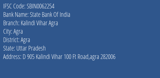 State Bank Of India Kalindi Vihar Agra Branch Agra IFSC Code SBIN0062254